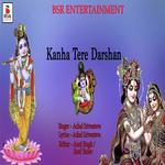 Kanha Tere Darshan - Achal Srivastava Song Download